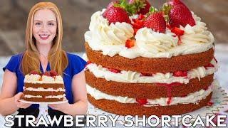 The Best Strawberry Shortcake Cake Recipe | Easy, Simple, Delicious!