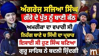 ਕਰੋੜਾਂਪਤੀ ਅੰਗਰੇਜ਼ ਸਜਿਆ ਸਿੰਘ, ਨਿਹੰਗ ਬਾਣੇ ਚ ਸਿੱਖੀ ਦਾ ਪ੍ਰਚਾਰ, ਇਸਾਈ ਸੀ ਹੁਣ ਸਿੰਘ ਬਣਿਆ | Mitti