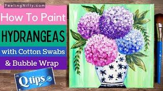 Hydrangea Flower Painting for Beginners with Easy Q-Tip & Bubble Wrap Techniques | Acrylic Painting