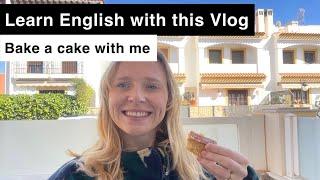 Learn English with this Video | Comprehensible input | Practice English listening | Bake a cake | |