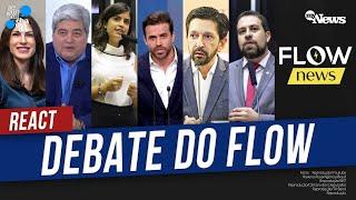 AO VIVO: ACOMPANHE O REACT DO DEBATE DO FLOW COM BOULOS, NUNES, MARÇAL, TABATA, DATENA E MARINA