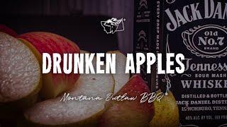 Drunken Apples | Montana Outlaw BBQ