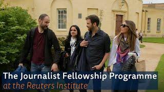 The Journalist Fellowship Programme at the Reuters Institute