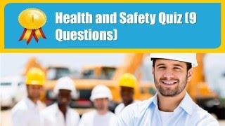 Health and Safety Quiz (9 Questions)