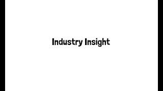 Industry Insight