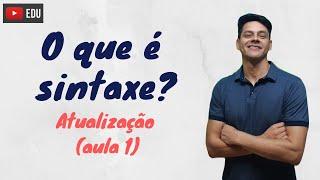 O que é sintaxe? - Atualização da aula 1