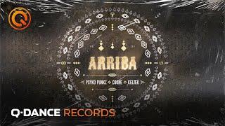 Psyko Punkz & Coone & KELTEK - Arriba | Official video | Q-dance Records