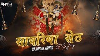 Sawariya Seth Ji | Bhajan Dj Remix | Mashup | Dj Karan Kahar