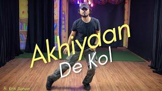 Do Patti: Akhiyaan De Kol Song Dance Video | Kriti S | Dance with Honey | Shilpa R