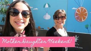 MOTHER DAUGHTER DATE IDEAS! Mom's Weekend in LA! | Alicia Lowndes