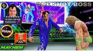 The Ultimate warrior Vs. Honky Tonk man One Shot BOSS 6SS Honky Tonk man WWE MAYHEM