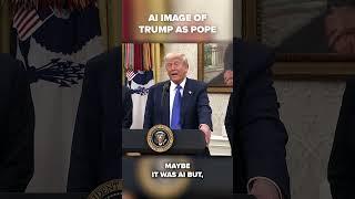 Trump as pope: White House shares controversial AI-generated photo on social media