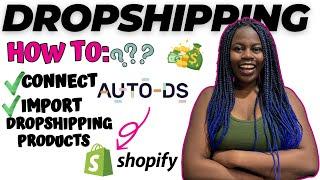 How To Connect AutoDS To Shopify and Import Dropshipping Products