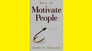 Эндрю Сарджент — Как мотивировать людей (цитаты, главные мысли, краткое изложение книги)