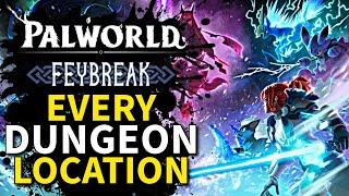 Palworld - Every Feybreak Dungeon Location - Feybreak Update