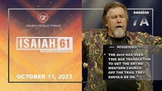 ISAIAH 61 | Session 7A- Dave Bryan - “A New Testament Case For Deliverance”