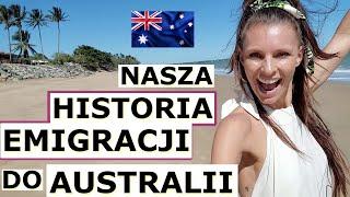 Historia NASZEJ EMIGRACJI do AUSTRALII. Jak to się zaczęło? Jakie wizy mieliśmy? Jak obywatelstwo?