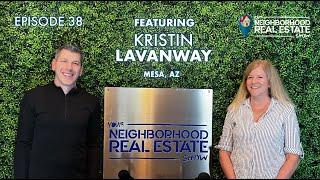 Kristin LaVanway On Downtown Mesa, Hyper-Local Market Data & Why It’s Still a Great Time to Buy