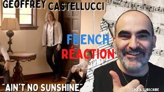 Geoff Castellucci  -  Ain't No Sunshine ║  Reaction