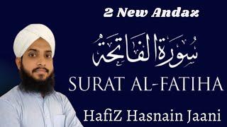 Surah Fatiha 2 New Andaz  By Hafiz Hasnain Jaani