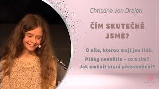 Christina von Dreien česky: Čím skutečně jsme? O síle, kterou mají jen lidé.