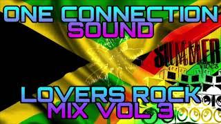 One Connection Lovers Rock Vol.3 (MUST WATCH) FULL A VIBEZ