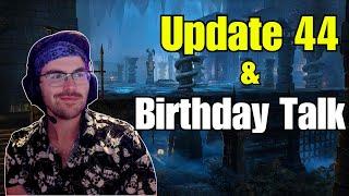 Let's Talk About Update 44 AND MY BIRTHDAY!