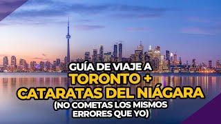 GUIA DE VIAJE A TORONTO + CATARATAS DEL NIÁGARA (y errores que no debes cometer) | Pablo Molinari