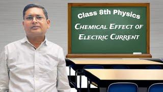 Chemical Effect of Electric Current | Class 8 | Physics | Er Raj Sir