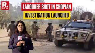 Non Local Shot in Jammu Kashmir's Shopian, Security Forces On Spot, Republic Reports From Ground