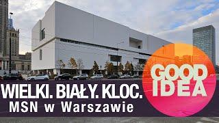 Wielki. Biały. Kloc. MUZEUM SZTUKI NOWOCZESNEJ w Warszawie | GOOD IDEA