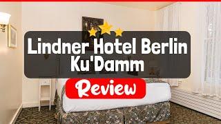 Lindner Hotel Berlin Ku'Damm Review - Is This Hotel Worth The Price?