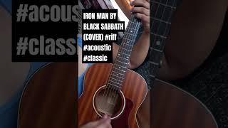 IRON MAN BY @blacksabbath (COVER) #riff #acoustic #classic #guitar