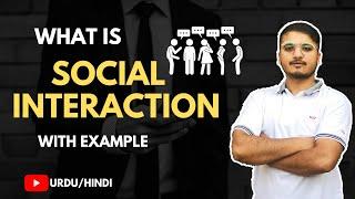 What is Social Interaction? Urdu / Hindi