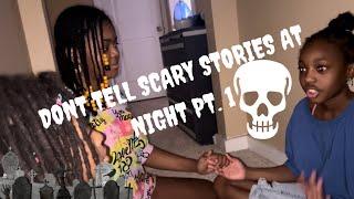 DONT TELL SCARY STORIES AT NIGHT PT. 1  !!🫣