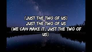 Grover Washington Jr. - Just the Two of Us (feat. Bill Withers) (Lyric Video)