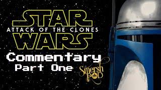 Smersh Pod - Star Wars: Attack of the Clones (Part One)