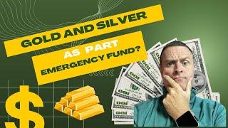 Should You Add Gold and Silver to Your Emergency Fund?