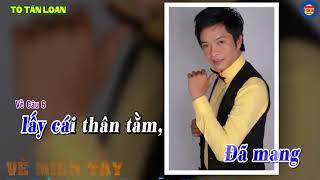 KARAOKE TÂN CỔ: VỀ MIỀN TÂY ( DÂY KÉP) TÔ TAN LOAN