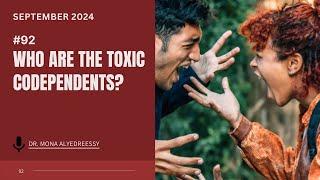 92 | Who Are The Toxic Codependents?