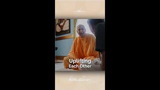 Uplifting Each Other  | His Holiness Radhanath Swami