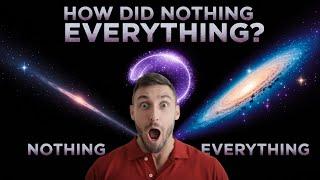 From Nothing to Everything: The Mind-Bending Origin of Our Universe