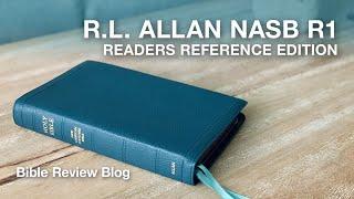 R.L. Allan NASB R1 Readers Reference Edition – Bible Review