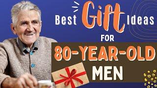 Gifts For 80 Year Old Men That He Will Love (Top 19 Presents for Seniors Men)