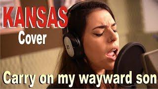 Kansas   "Carry on my wayward son" - COVER