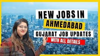 Jobs in Ahmedabad - Jobs in Gujarat - Latest Vacancy of Ahmedabad - Ahmedabad Jobs