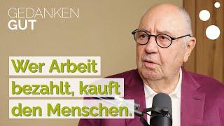 Arbeit sollte nicht bezahlt werden – Folge 152 | GedankenGut Podcast