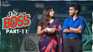 A date with Boss || Part - 11 || Ravi Siva Teja || Viraajitha || Infinitum Media