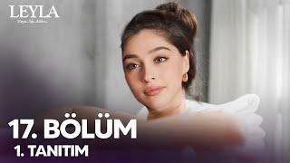 Leyla 17. Bölüm Fragman