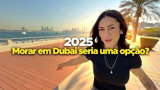 Morar em Dubai 2025 - Quanto custa pra morar aqui?